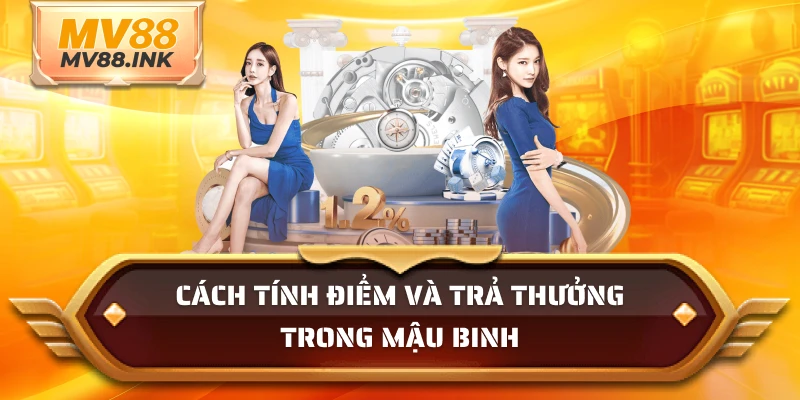 Cách tính điểm và trả thưởng trong mậu binh